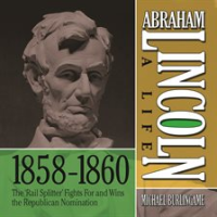 Abraham_Lincoln__A_Life__1859-1860